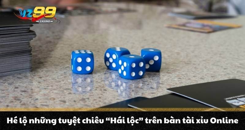 Tài xỉu Online là trò gì? Có phải trò hái tiền cho dân cược? 7 Hé lộ những tuyệt chiêu "Hái lộc" trên bàn tài xỉu Online